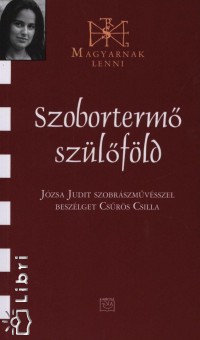 Szobortermő szülőföld